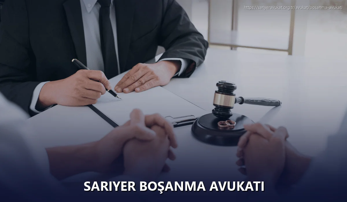 Sariyer Boşanma Avukatı