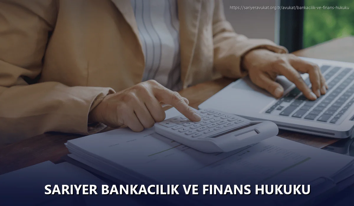 Sariyer Bankacılık ve Finans Hukuku