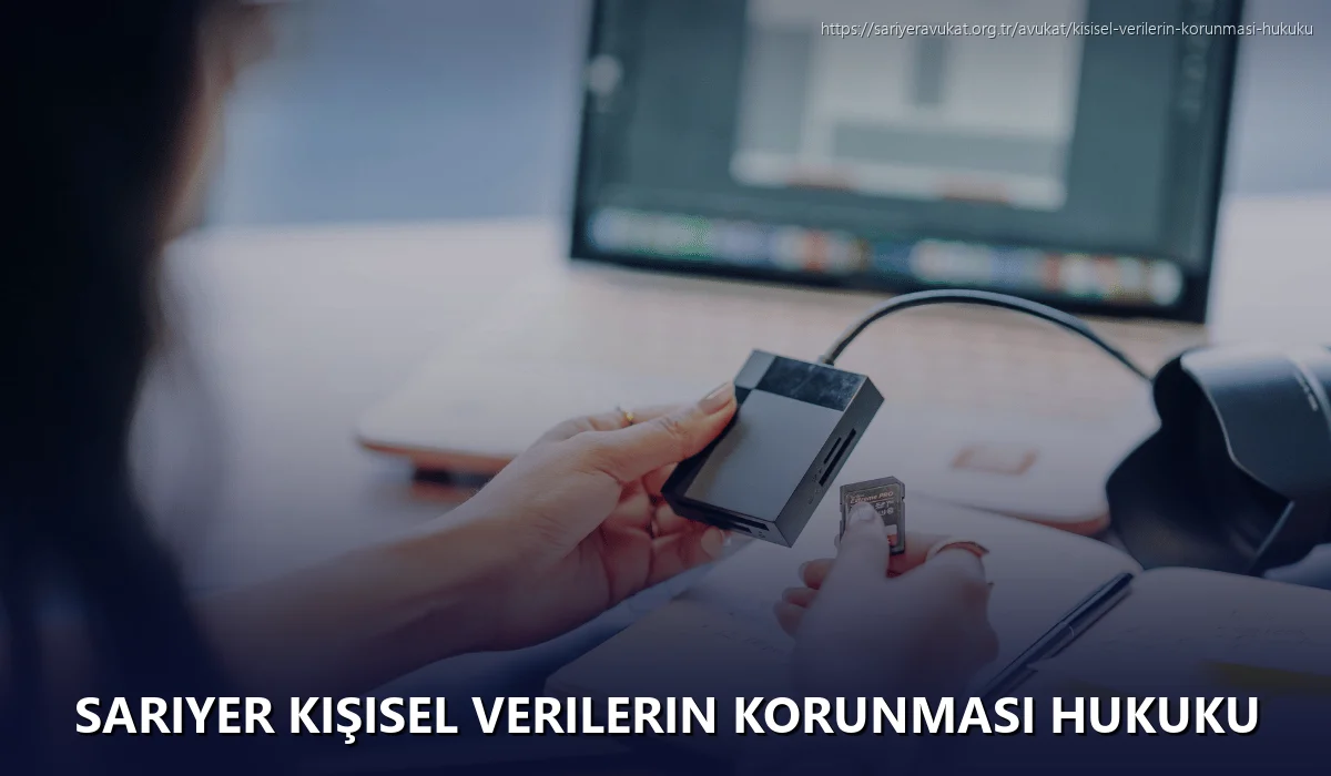 Sariyer Kişisel Verilerin Korunması Hukuku