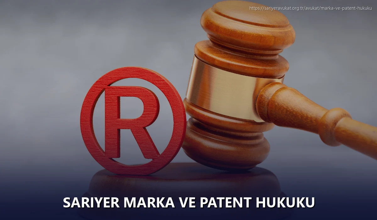 Sariyer Marka ve Patent Hukuku