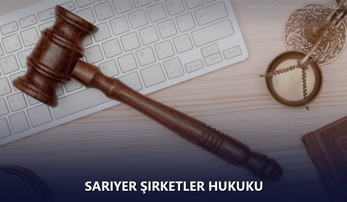 Sariyer Şirketler Hukuku