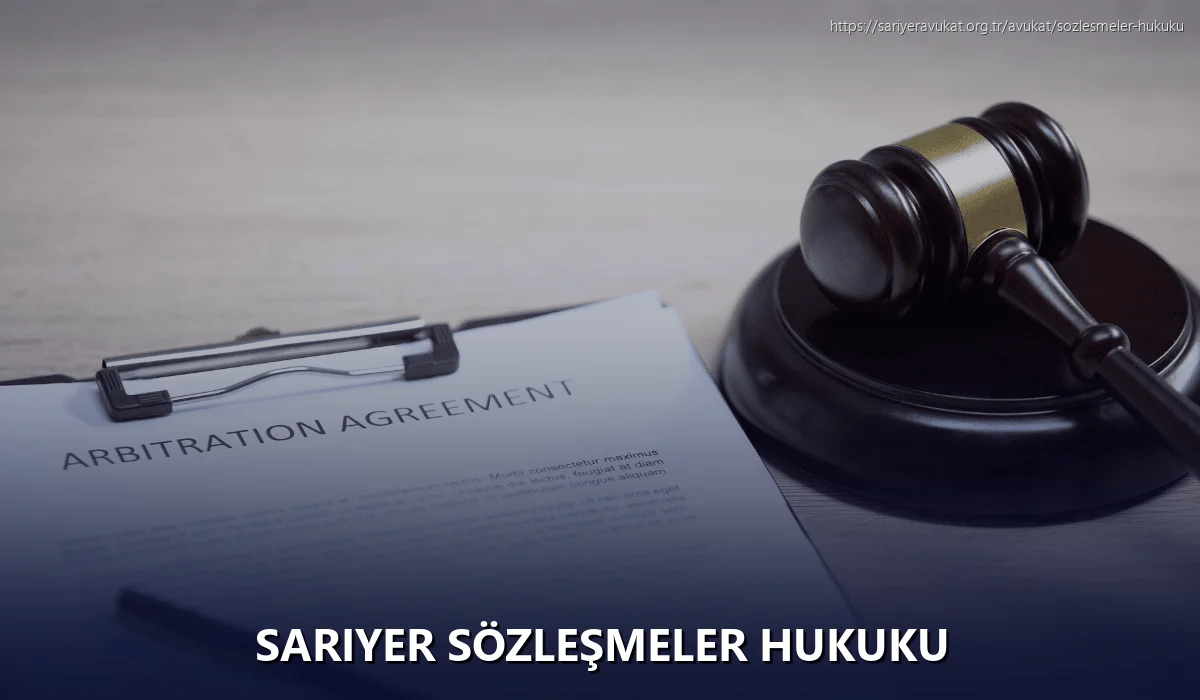 Sariyer Sözleşmeler Hukuku