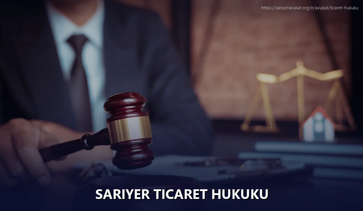 Sariyer Ticaret Hukuku