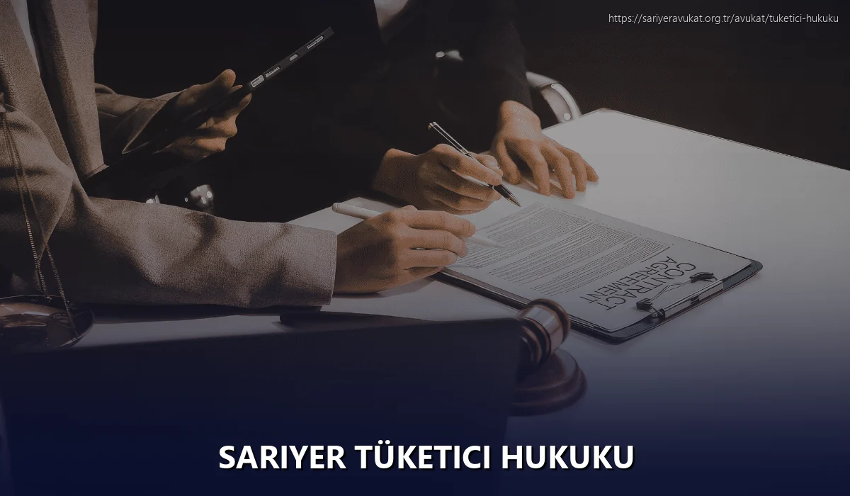 Sariyer Tüketici Hukuku